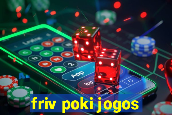 friv poki jogos